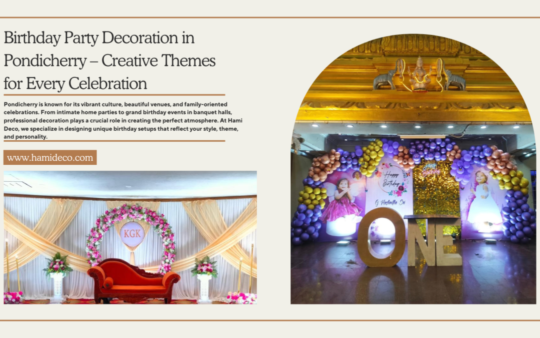 Birthday Party Decoration in Pondicherry – Creative Themes for Every Celebration
