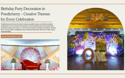 Birthday Party Decoration in Pondicherry – Creative Themes for Every Celebration