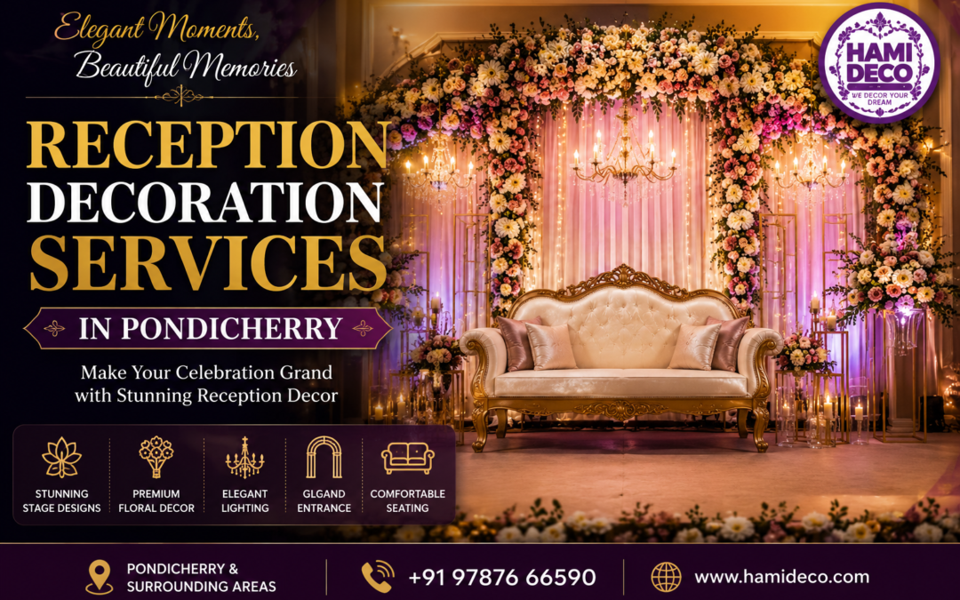 Reception Decoration Services in Pondicherry – Make Your Celebration Grand