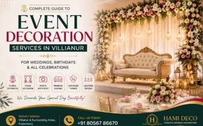 Event Decoration Services in Villianur – Complete Guide for Weddings, Birthdays & Celebrations