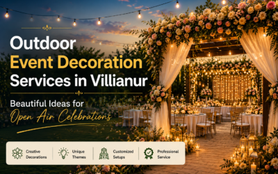 Outdoor Event Decoration Services in Villianur – Beautiful Ideas for Open-Air Celebrations