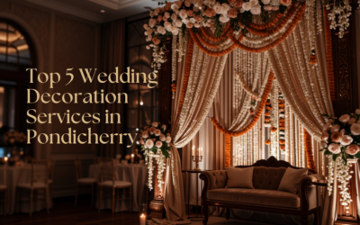 Top 5 Wedding Decoration Services in Pondicherry – Elegant Ideas for Your Special Day